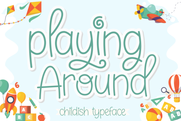 Playing Around: A Friendly Typeface for Modern Editorial Design